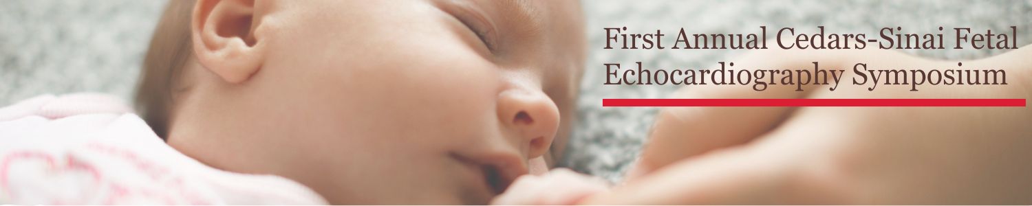 First Annual Cedars-Sinai Fetal Echocardiography Symposium Banner